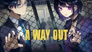 【A WAY OUT】私たちの脱獄＆逃走劇【リモーネ先生 / 狂蘭メロコ】