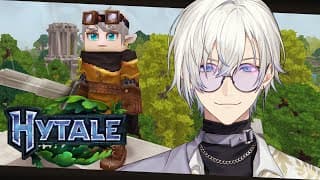 【HYTALE】 more!!! more!!! 【NIJISANJI EN | Kaelix Debonair】