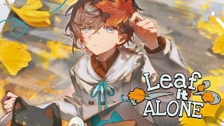 Leaf it Alone | 落ち葉を集めてな。これで家を建てるんじゃ。【にじさんじ/叶】