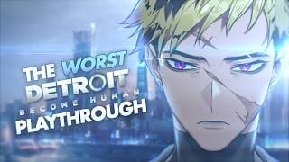 The WORST Detroit Become Human Playthrough