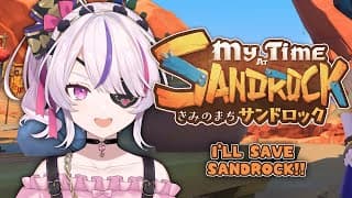 PROTECT SANDROCK!!!!! - My Time at Sandrock Solo【Maria Marionette | NIJISANJI EN】