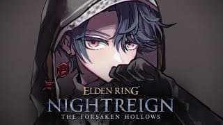【ELDEN RING NIGHTREIGN - The Forsaken Hollows】DLC Release Day【NIJISANJI EN | Freodore】
