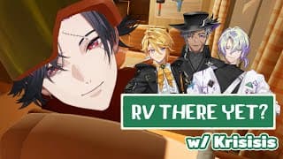 【RV There Yet?】Back to holiday w/ Krisisis【NIJISANJI EN | Vezalius Bandage】