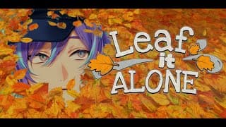【Leaf it Alone】落ち葉掃除のアルバイト【星導ショウ/にじさんじ】
