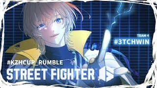 【スト6】#KZHCUP_RUMBLE スクリム Day4 GO　#3TCHWIN【にじさんじ/風楽奏斗】