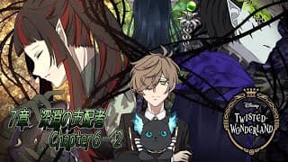 【ツイステッドワンダーランド】一つの夢の結末？７章チャプター6後半＆7：教授の深淵の支配者 chapter6-2 to 7【オリバー・エバンス/にじさんじ】