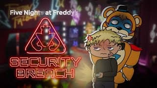 【FNAF: SECURITY BREACH #2】GLAMROCK FREDDY FEAR NOT! I GOT THIS!