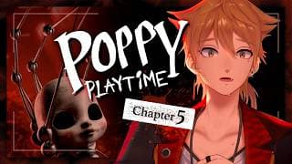 【Poppy Playtime - Chapter 4】ヤツが帰ってきた。ここからは地獄よりも過酷【にじさんじ / 伏見ガク】