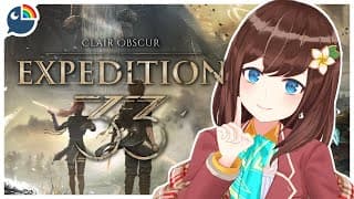 【2】(Clair Obscur 33) well lemme play a bit more to see how i feel【NIJISANJI | Hana Macchia】