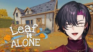 【Leaf it Alone】Picking up leafs after Autumn【NIJISANJI EN | Vezalius Bandage】
