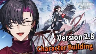 【Wuthering Waves】Character Building【NIJISANJI EN | Vezalius Bandage】